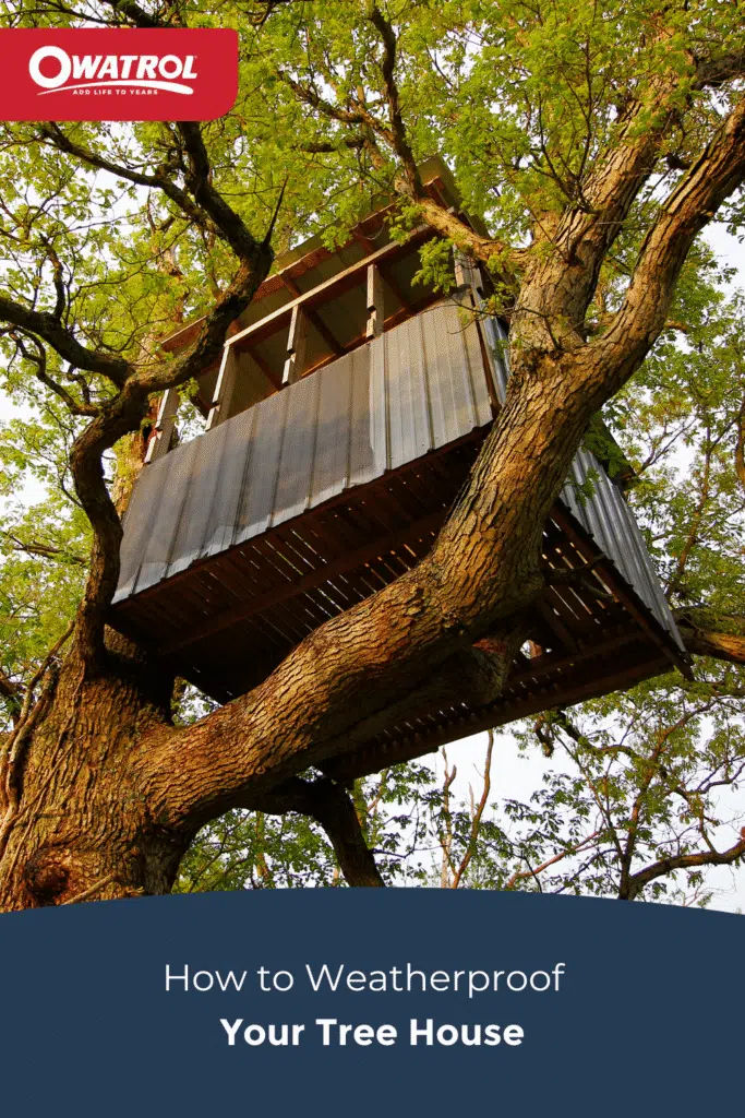 How to weatherproof your tree house