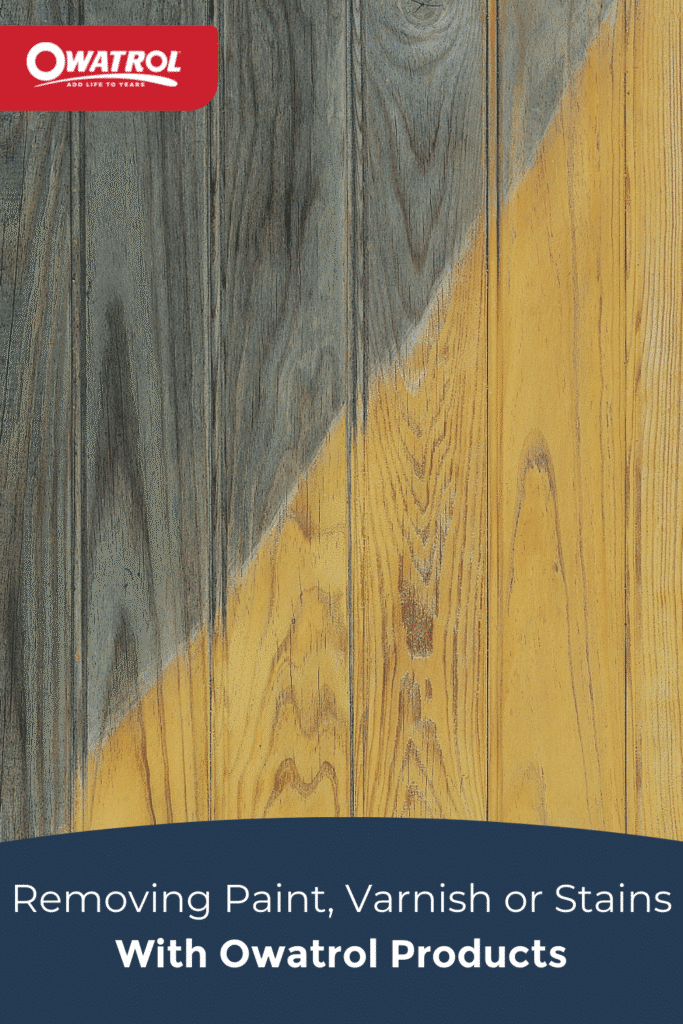 Removing paint, varnish or stains Owatrol Direct