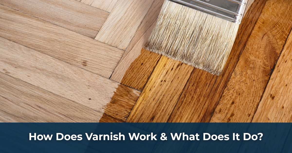 How Does Varnish Work & What Does It Do? Owatrol Direct