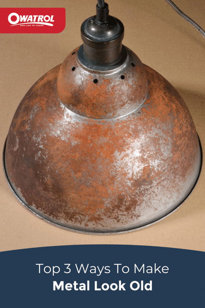 Top 3 ways to make metal look old Owatrol Direct